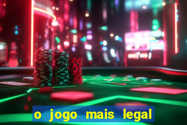 o jogo mais legal do mundo para celular